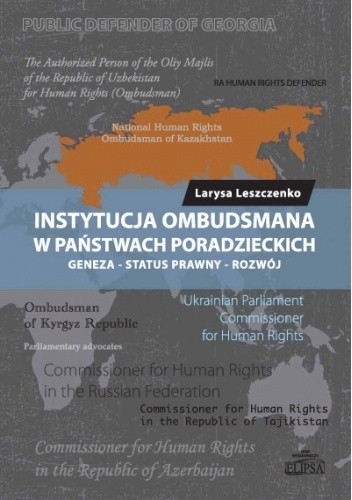 Instytucja ombudsmana w państwach poradzieckich. Geneza - status prawny - rozwój