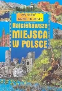 Najciekawsze miejsca w Polsce