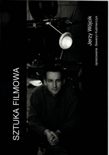 Sztuka filmowa. Jerzy Wójcik