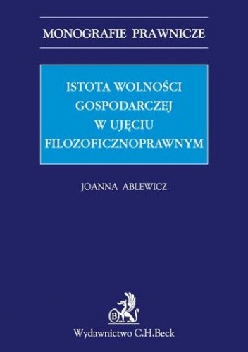 Istota wolności gospodarczej w aspekcie filozoficznoprawnym