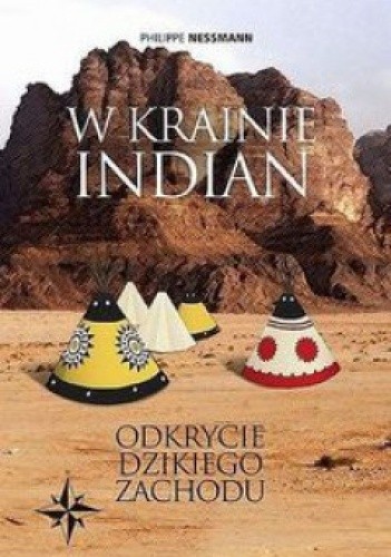 W krainie Indian. Odkrycie Dzikiego Zachodu