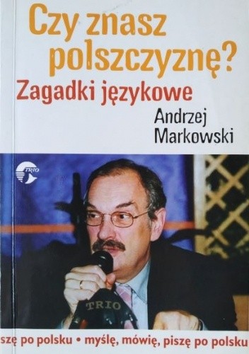 Czy znasz polszczyznę? Zagadki językowe