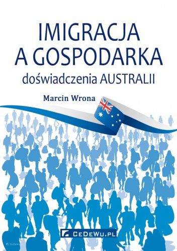 Imigracja a gospodarka. Doświadczenia Australii