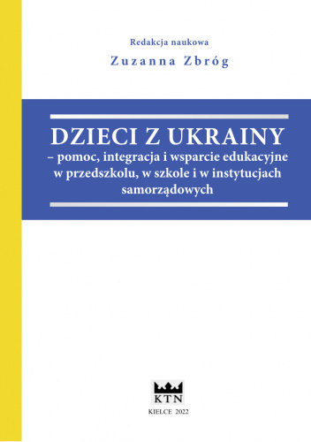 DZIECI Z UKRAINY – pomoc, integracja i wsparcie edukacyjne w przedszkolu, w szkole i w instytucjach samorządowych