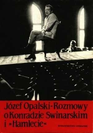 Rozmowy o Konradzie Swinarskim i Hamlecie