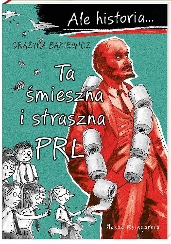 Ta śmieszna i straszna PRL