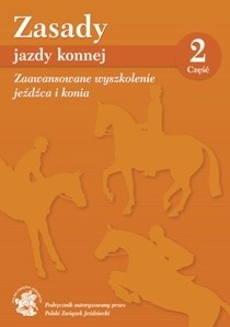 Zasady jazdy konnej, część 2, Zaawansowane wyszkolenie jeźdźca i konia