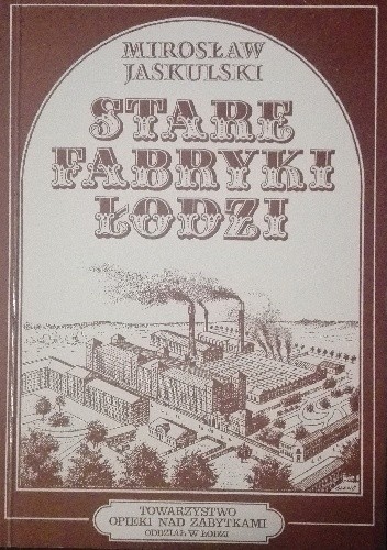 Stare fabryki Łodzi