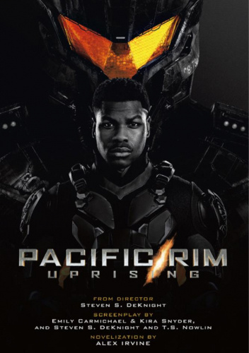 Pacific Rim Uprising: Official Movie Novelization