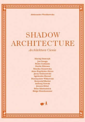 Shadow Architecture - Architektura Cienia