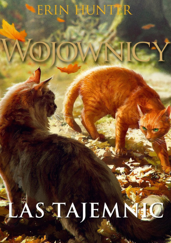 Wojownicy. Las Tajemnic. Wersja Ilustrowana.