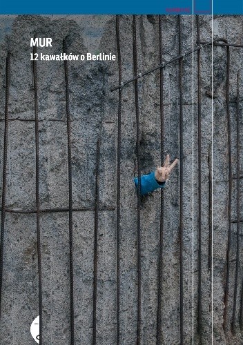 Mur. 12 kawałków o Berlinie