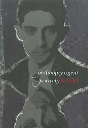 Podwójny agent. Portrety Kafki.