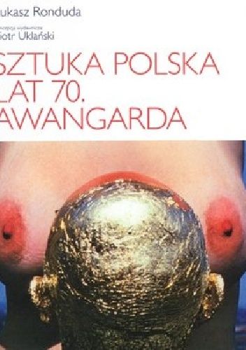 Sztuka polska lat 70. Awangarda