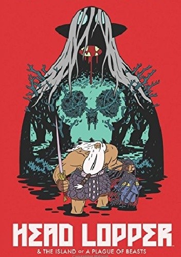Head Lopper  Vol. 1: The Island Or A Plague Of Beasts