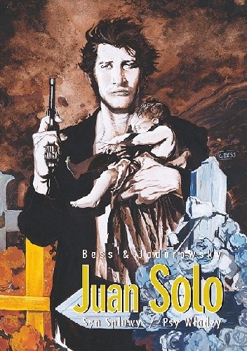 Juan Solo #1: Spluwysyn. Psy Władzy