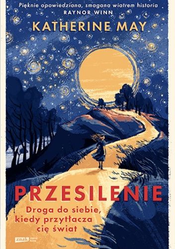 Przesilenie. Droga do siebie, kiedy przytłacza cię świat