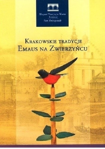 Krakowskie tradycje. Emaus na Zwierzyńcu