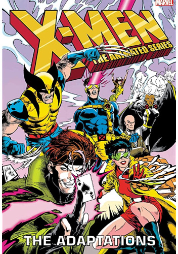X-Men: The Animated Series - The Adaptations Omnibus