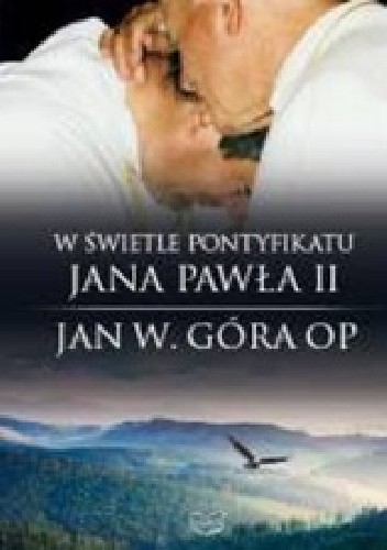 W świetle pontyfikatu Jana Pawła II