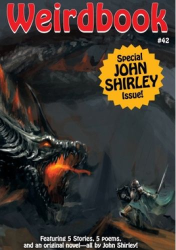 Weirdbook #42. Special John Shirley Issue
