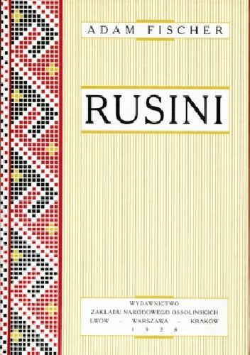 Rusini. Zarys etnografji Rusi
