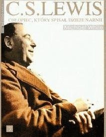 C. S. Lewis. Chłopiec, który spisał dzieje Narnii