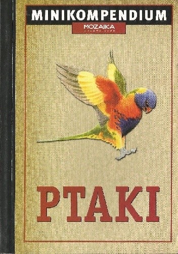 Ptaki. Minikompendium