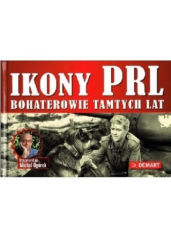 Ikony PRL. Bohaterowie tamtych lat.