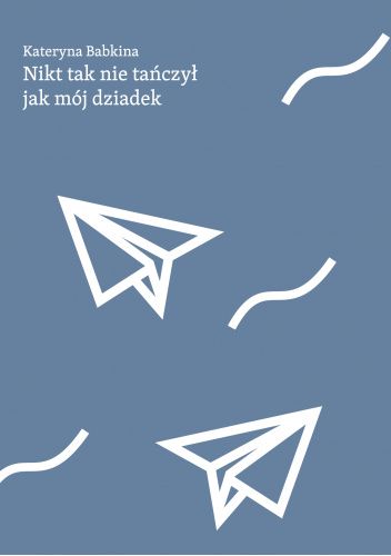 Nikt tak nie tańczył, jak mój dziadek
