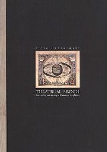 Theatrum mundi. Kosmologia i teologia Dantego Alighieri