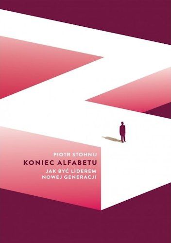 Koniec alfabetu. Jak być liderem nowej generacji.