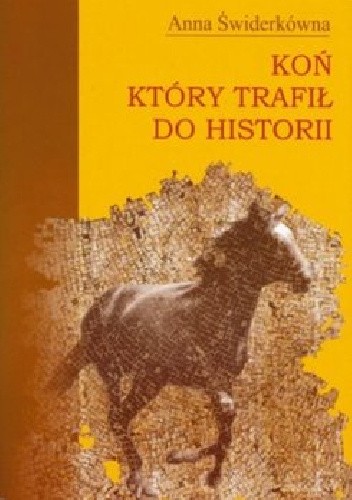 Koń, który trafił do historii