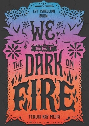 We Set the Dark on Fire