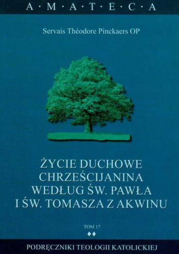 Życie duchowe chrześcijanina według św. Pawła i św. Tomasza z Akwinu