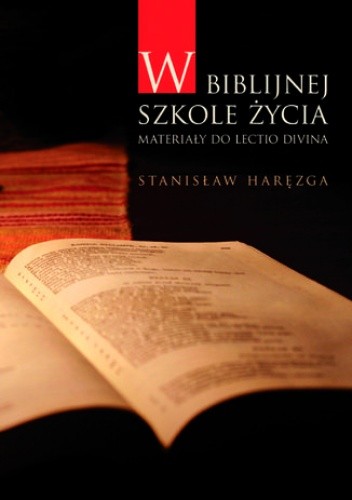 W biblijnej szkole życia. Materiały do lectio divina