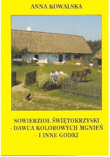 Sowierzioł świętokrzyski - dawca kolorowych mgnień i inne godki