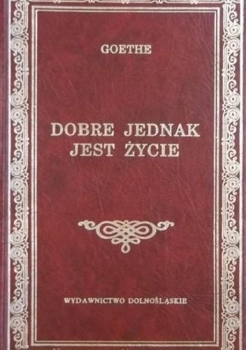 Dobre jednak jest życie