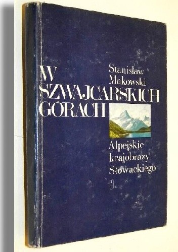 W szwajcarskich górach, alpejskie krajobrazy Słowackiego