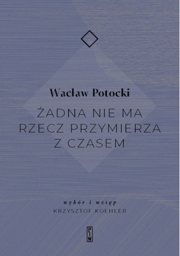 Żadna nie ma rzecz przymierza z czasem