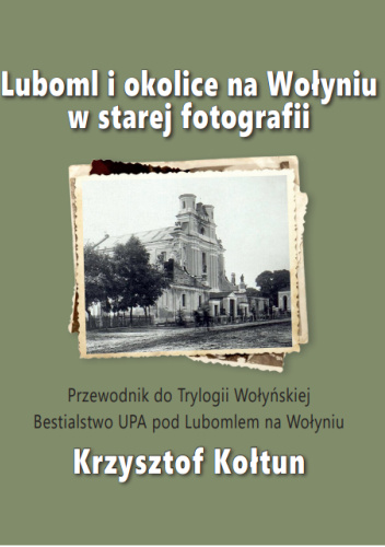 Luboml i okolice na Wołyniu w starej fotografii