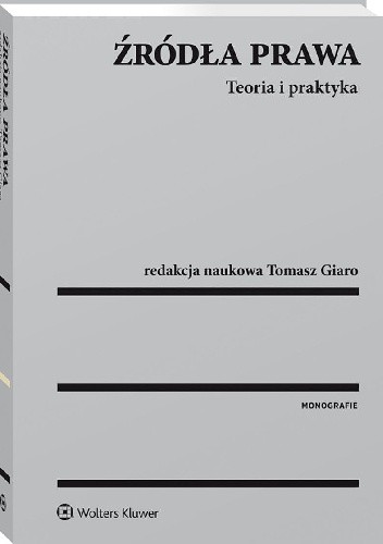 Źródła prawa. Teoria i praktyka