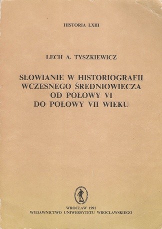 Słowianie w historiografii wczesnego średniowiecza od połowy VI do połowy VII wieku
