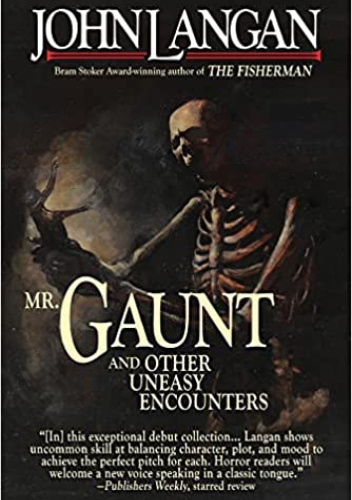 Mr. Gaunt and Other Uneasy Encounters