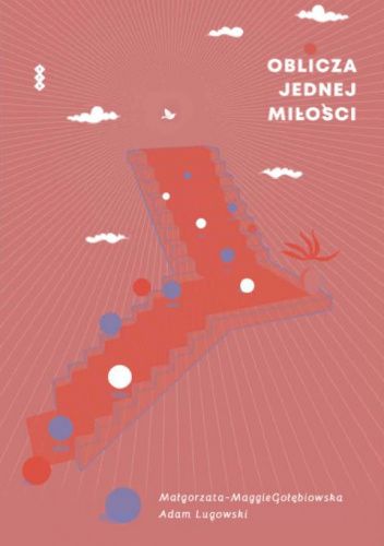 Oblicza jednej miłości. Dyskurs między kochankami