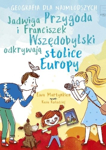 Jadwiga Przygoda i Franciszek Wszędobylski odkrywają stolice Europy