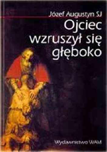 Ojciec wzruszył się głęboko