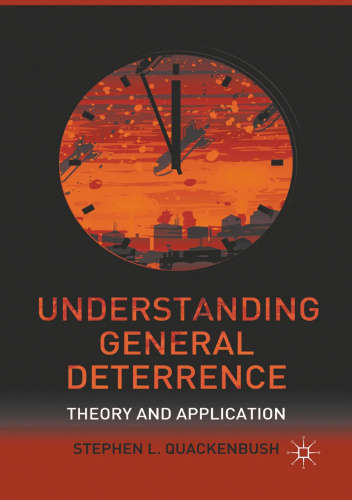 Understanding General Deterrence. Theory and Application.