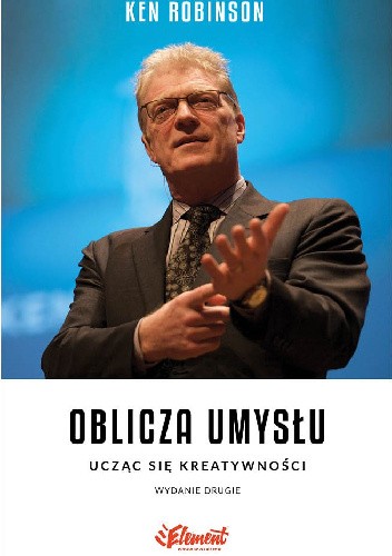 Oblicza umysłu. Ucząc się kreatywności (Wydanie drugie)