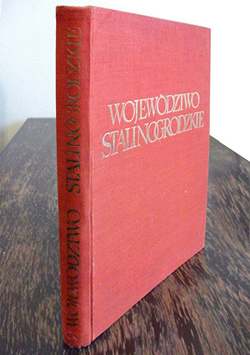 Województwo stalinogrodzkie. Na dziesięciolecie Polskiej Rzeczpospolitej Ludowej